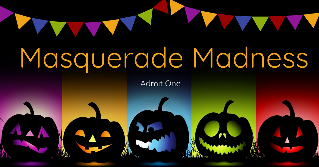 Masquerade Madness Party Ticket - OCT 29th at 8pm